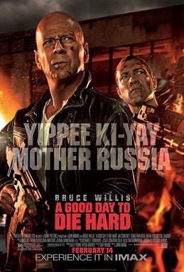 A Good Day to Die Hard — Die Hard