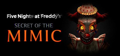 Five Nights at Freddy's: Secret of the Mimic — Five Nights at Freddy's